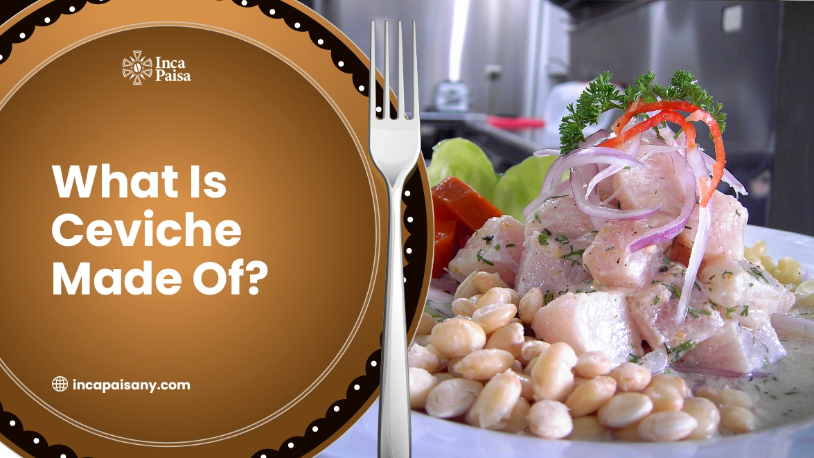 What is Ceviche Made of