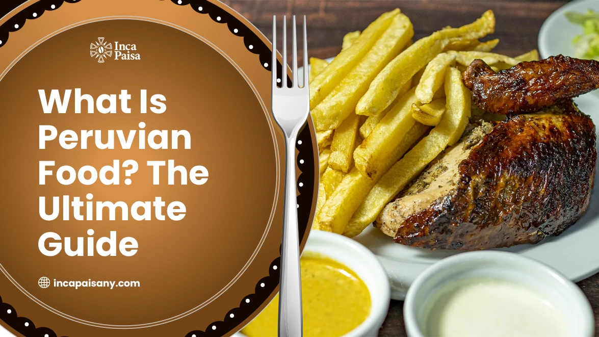 What is peruvian food