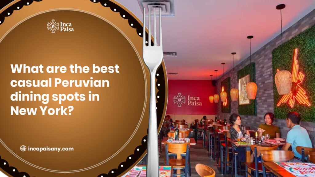 Best peruvian restaurant in newyork